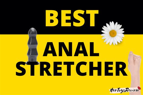 anal stretching porn videos (Hardcore)